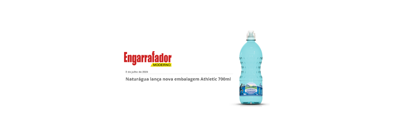 Engarrafador Moderno Naturágua lança nova embalagem Athletic 700ml